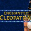 Enchanted Cleopatra