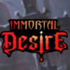 Immortal Desire
