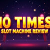 10 Times Slot Machine Review