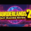 Borderlands 2 Slot Machine Review