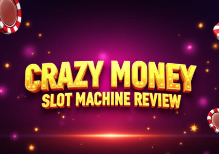 Crazy Money Slot Machine Review