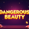 Dangerous Beauty Slot Machine Review