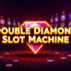 Double Diamond Slot Machine