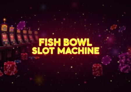 Fish Bowl Slot Machine Review