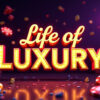 Life Of Luxury Slot Machine Review