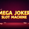 Mega Joker Slot Machine