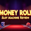 Money Roll Slot Machine Review