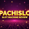 Pachislo Slot Machine Review