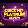Quick Hit Platinum Slot Machine Review